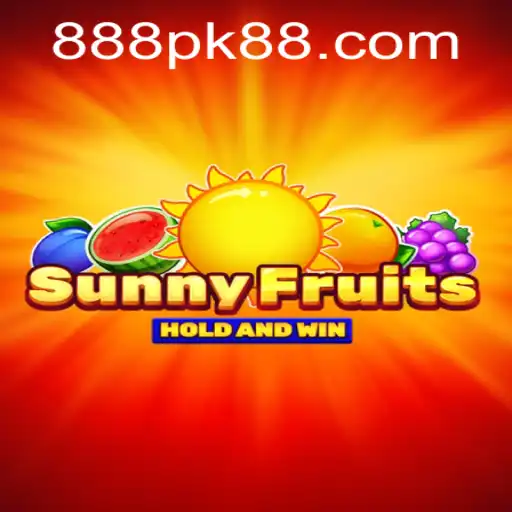 SunnyFruits: A Refreshing Journey in Online Gaming at 888pk.app